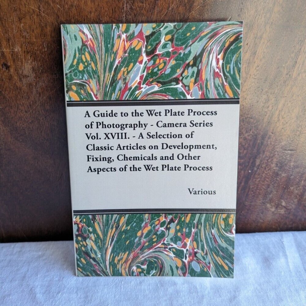 A guide to the wet plate process of photography, 2011 read books ltd paperback
